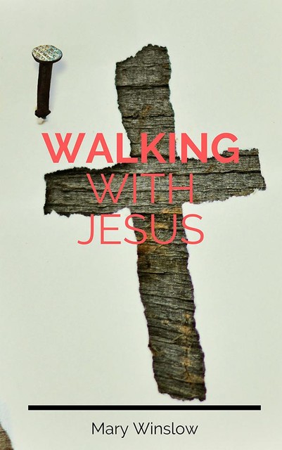 Walking With Jesus, Mary Winslow