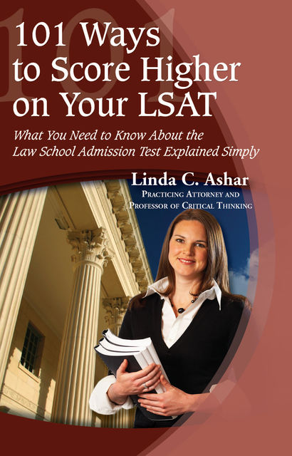 101 Ways to Score Higher on Your LSAT, Linda Ashar