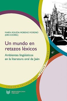 Un mundo en retazos léxicos, María Águeda Moreno Moreno