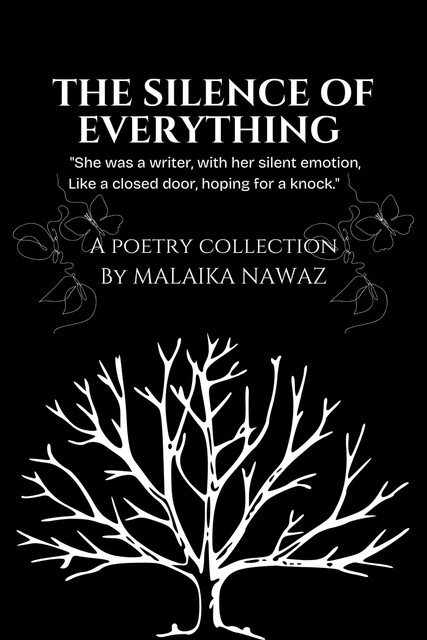 The Silence of Everything, Malaika Nawaz