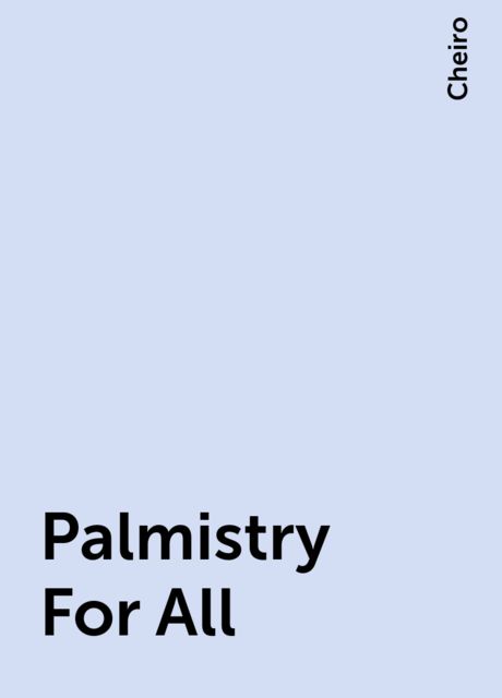 Palmistry For All, Cheiro
