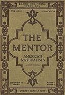 The Mentor: American Naturalists, Vol. 7, Num. 9, Serial No. 181, June 15, 1919, Ingersoll Ernest