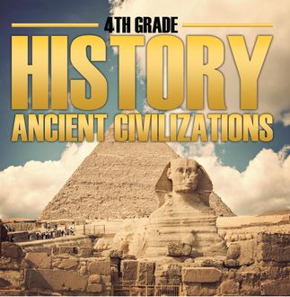 4th Grade History: Ancient Civilizations, Baby Professor