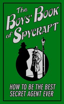 The Boys' Book of Spycraft, Martin Oliver