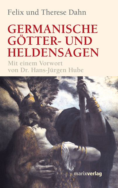 Germanische Götter und Heldensagen, Felix Dahn