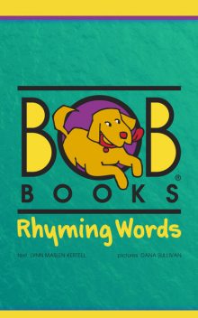 Bob Books Rhyming Words, Lynn Maslen Kertell