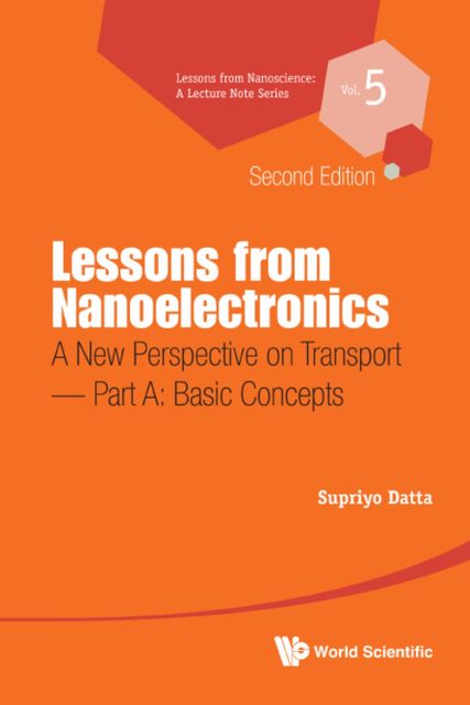 Lessons from Nanoelectronics, Supriyo Datta