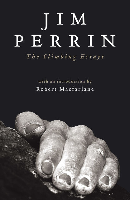 Climbing Essays, Jim Perrin