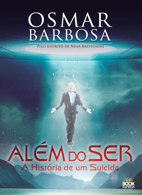 Além do Ser – A História de um Suicida, Osmar Barbosa