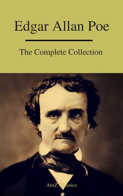 Oakshot Complete Works of Edgar Allan Poe (Illustrated, Inline Footnotes) (Classics Book 1), Edgar Allan Poe