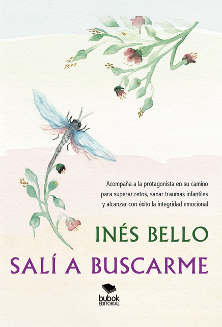 Salí a buscarme, Inés Bello