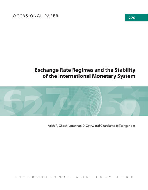 Exchange Rate Regimes and the Stability of the International Monetary System, Atish Ghosh
