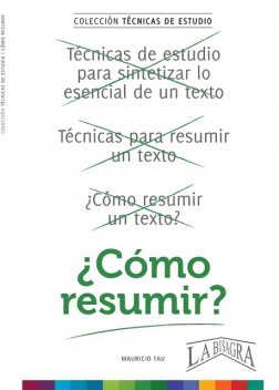Cómo resumir, MAURICIO FAU