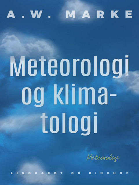 Meteorologi og klimatologi, A.W. Marke