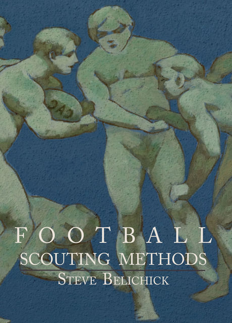 Football Scouting Methods, Steve Belichick