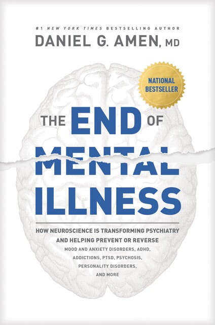 The End of Mental Illness, Daniel G.Amen