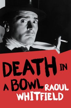 Death in a Bowl, Raoul Whitfield