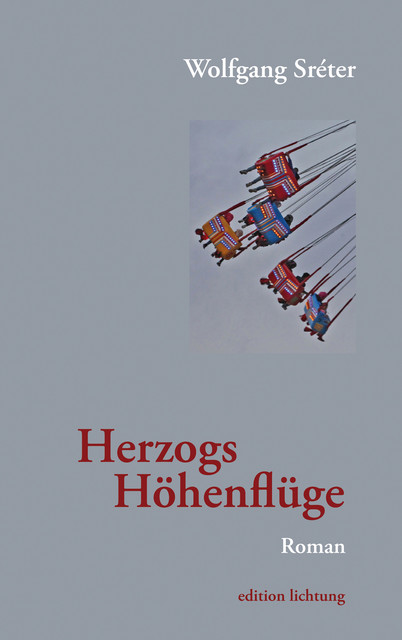 Herzogs Höhenflug, Wolfgang Sréter