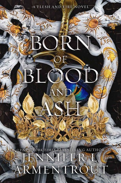 Born of Blood and Ash: A Flesh and Fire Novel, Jennifer L. Armentrout