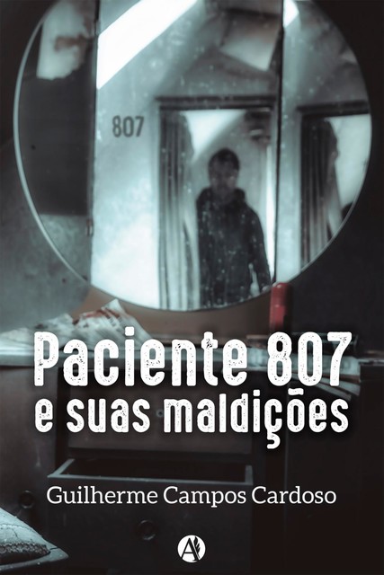 Paciente 807 e suas maldições, Guilherme Campos Cardoso