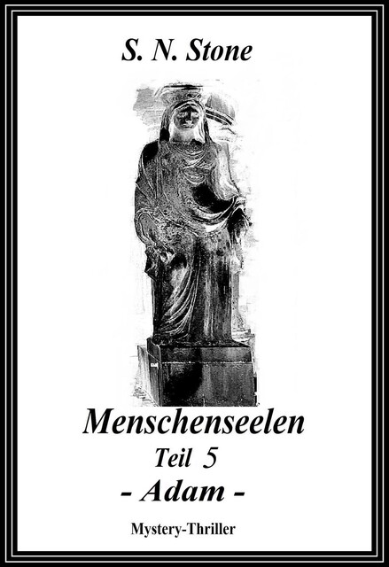 Menschenseelen Teil 5 – Adam, S.N. Stone