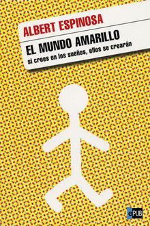 El Mundo Amarillo, Albert Espinosa