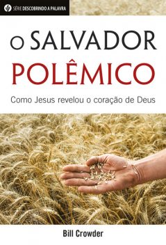 O Salvador Polêmico, Bill Crowder
