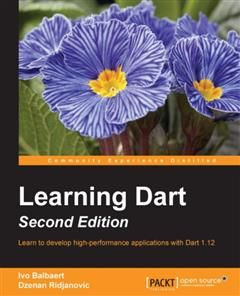 Learning Dart – Second Edition, Ivo Balbaert