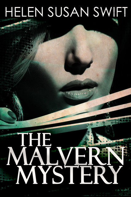 The Malvern Mystery, Helen Susan Swift