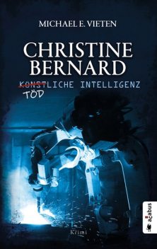 Christine Bernard. Tödliche Intelligenz, Michael E. Vieten