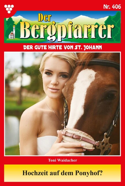 Der Bergpfarrer Classic 35 – Heimatroman, Toni Waidacher