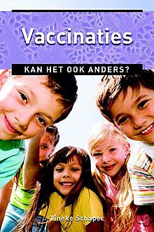 Vaccinaties, Tineke Schaper