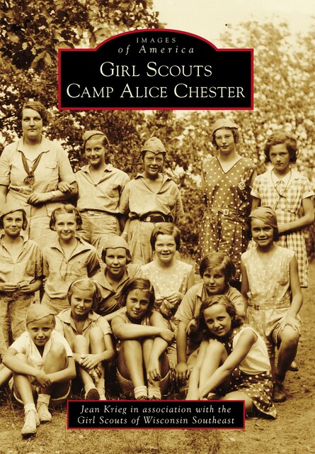 Girl Scouts Camp Alice Chester, Jean Krieg, Girl Scouts of Wisconsin Southeast