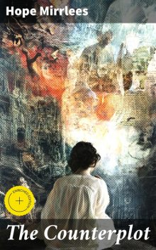 The Counterplot, Hope Mirrlees