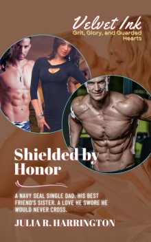 Shielded by Honor, Julia R. Harrington