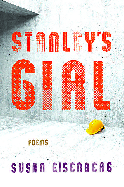 Stanley’s Girl, Susan Eisenberg