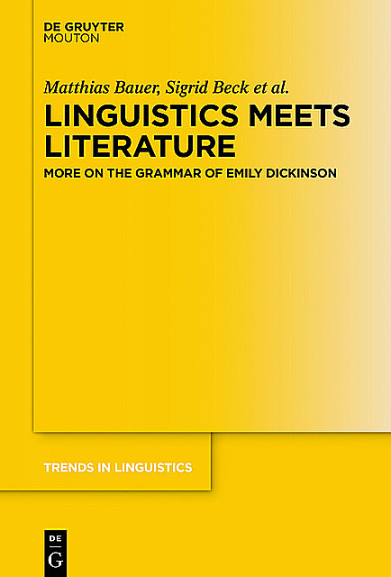 Linguistics Meets Literature, Sigrid Beck, Angelika Zirker, Matthias Bauer, Nadine Bade, Saskia Brockmann, Susanne Riecker