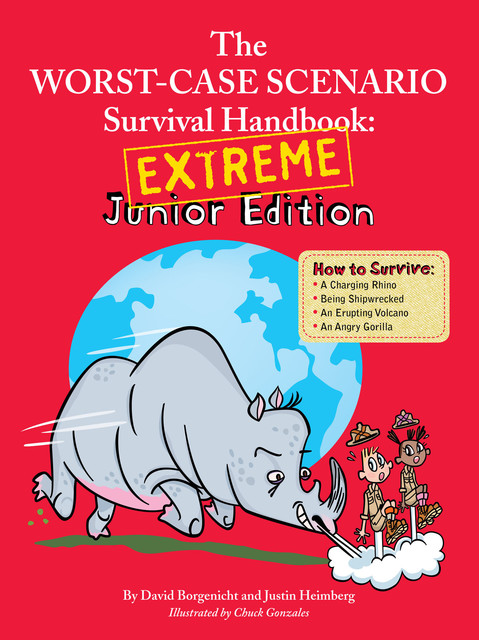 The Worst-Case Scenario Survival Handbook: Extreme Junior Edition, David Borgenicht, Justin Heimberg