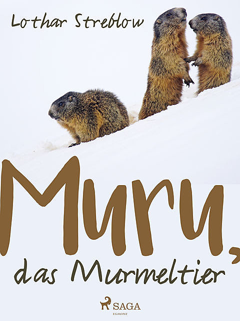 Murru, das Murmeltier, Lothar Streblow