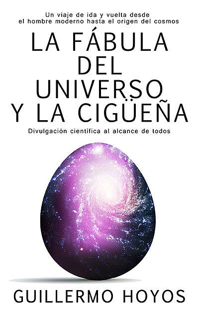 La fábula del universo y la cigüeña, Guillermo Hoyos