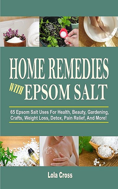 Home Remedies With Epsom Salt, Lola Cross