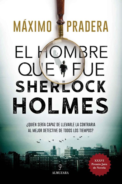 El hombre que fue Sherlock Holmes, Máximo Pradera