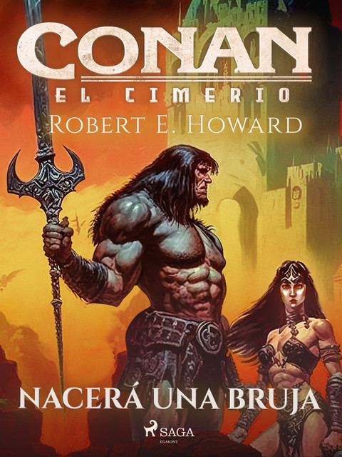 Conan el cimerio – Nacerá una bruja, Robert E.Howard