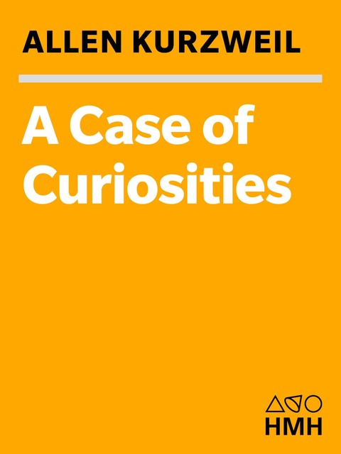 A Case of Curiosities, Allen Kurzweil