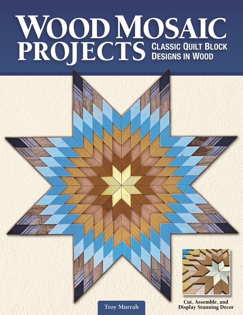 Wood Mosaic Projects, Troy Murrah