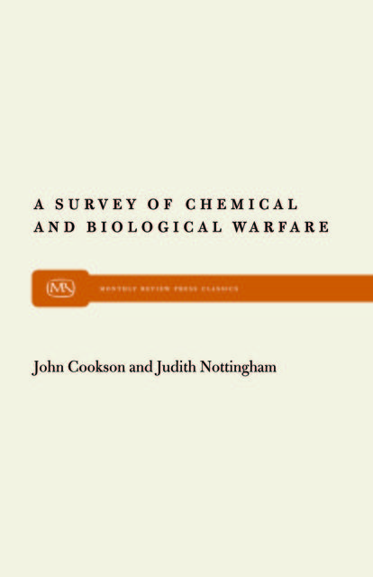 A Survey of Chemical and Biological Warfare, John Cookson, Judith Nottingham