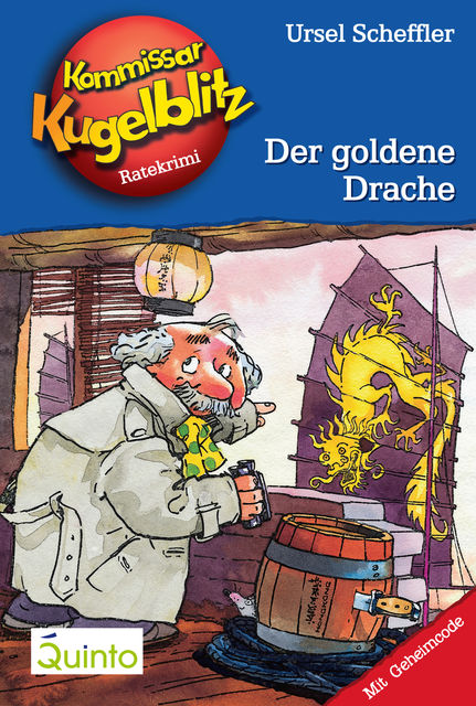 Kommissar Kugelblitz 10. Der goldene Drache, Ursel Scheffler