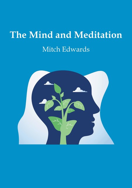 The Mind and Meditation, Mitch Edwards
