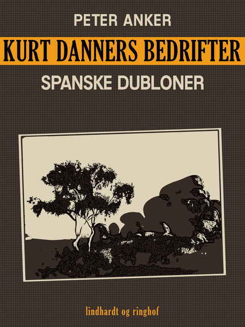 Kurt Danners bedrifter: Spanske dubloner, Peter Anker