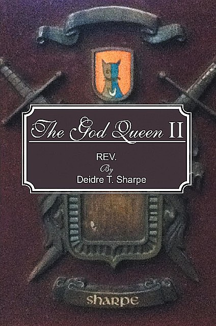 The God Queen II, Deidre T. Sharpe